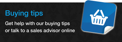 Buying Tips.  Get help with our buying tips or talk to a sales advisor online.